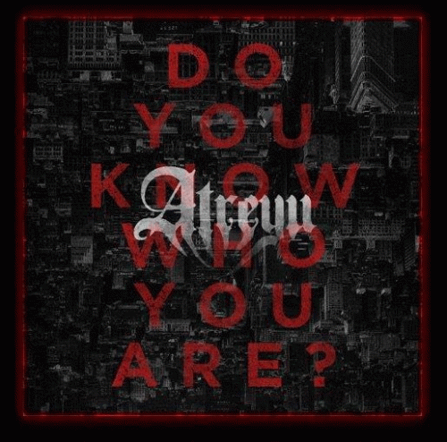 Atreyu : Do You Know Who You Are?